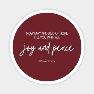 Joy and Peace - Romans 15:13 Magnet